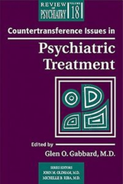 Countertransference Issues in Psychiatric Treatment 
