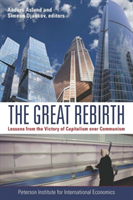 Great Rebirth â Lessons from the Victory of Capitalism over Communism 