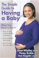 Simple Guide to Having a Baby 