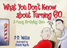 What You Don't Know About Turning 60.... 