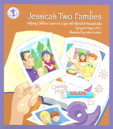 Jessica's Two Familes Helping Children Learn to Cope