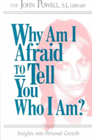 Why am I Afraid to Tell You 