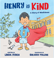 Henry is Kind A Story of Mindfulness