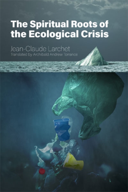 Spiritual Roots of the Ecological Crisis 