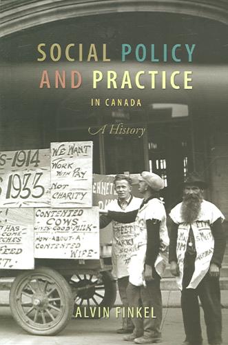 Social Policy and Practice in Canada A History