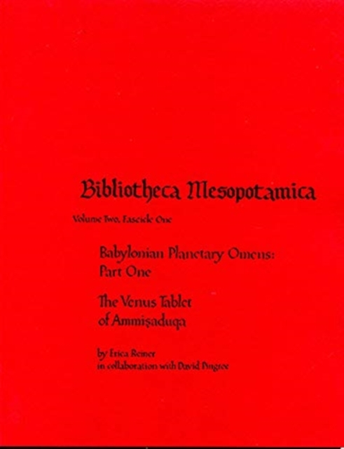 Babylonian Planetary Omens Part I The Venus Tablet of Ammisaduqa