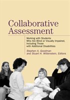 Collaborative Assessment Working with Students Who Are Blind or Visually Impaired, Including Those with Additional