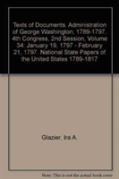 January 19, 1797 - February 21, 1797 (Texts of Documents. Administration of George Washington, 1789-1797. 4th Congress, 2nd Session, ) 