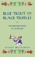 Blue Trout and Black Truffles 