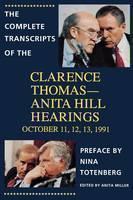 Complete Transcripts of the Clarence Thomas - Anita Hill Hearings October 11, 12, 13, 1991