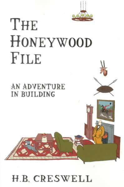 Honeywood File An Adventure in Building