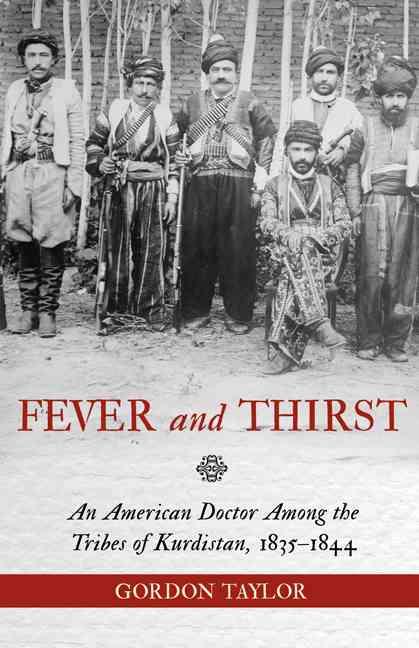 Fever and Thirst An American Doctor Among the T