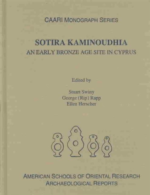 Sotira Kaminoudhia An Early Bronze Age Site in Cyprus