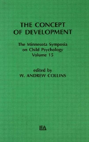 Concept of Development The Minnesota Symposia on Child Psychology, Volume 15