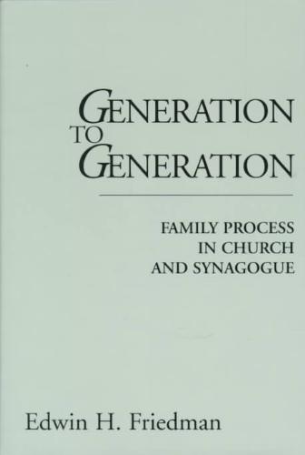 Generation to Generation Family Process in Church and Synagogue