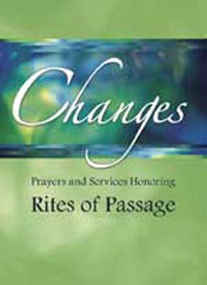 Changes Prayers and Services Honoring Rites of Passage