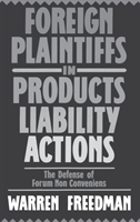 Foreign Plaintiffs in Products Liability Actions The Defense of Forum Non Conveniens