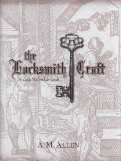 Locksmith Craft in Early Modern Edinburgh 
