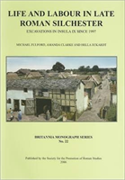 Life and Labour in Late Roman Silchester Excavations in Insula IX since