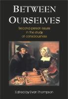 Between Ourselves Second Person Issues in the Study of Consciousness