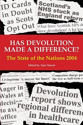 Has Devolution Made a Difference? The State of the Nations 2004