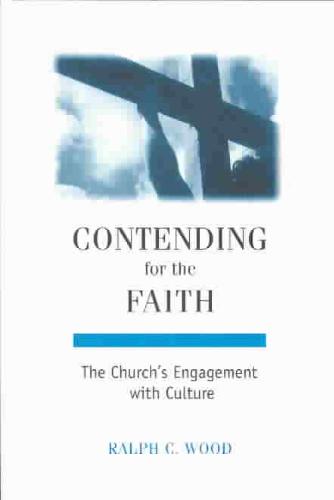 Contending for the Faith The Church's Engagement with C