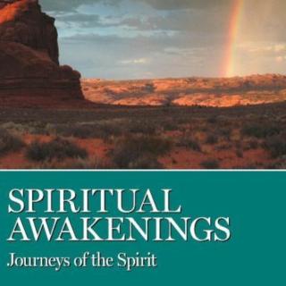 Spiritual Awakenings Journeys of the Spirit