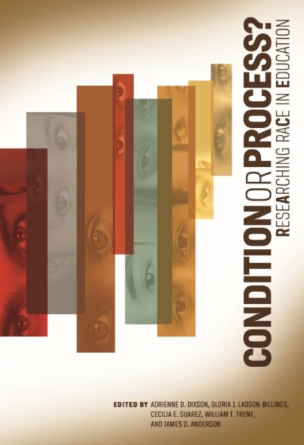Condition or Process? Researching Race in Education