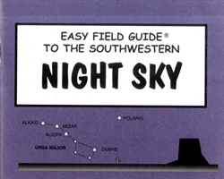 Easy Field Guide to the Southwestern Night Sky 