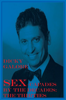 Sexcapades By The Decades The Thirties