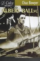 Albert Ball VC The Story of the 1st World War Ace