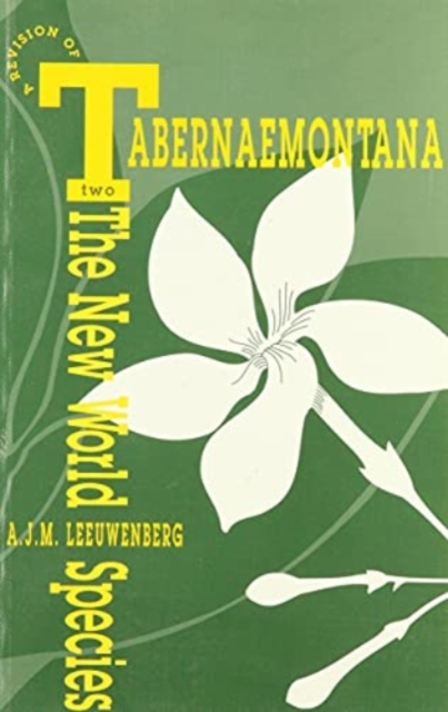 Revision of Tabernaemontana 2, A The New World Species and Stem