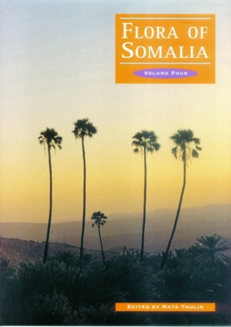Flora of Somalia Vol 4 Angiospermae (HydrocharitaceaeâPandanaceae) 