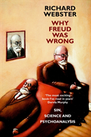 Why Freud Was Wrong Sin, Science and Psychoanalysi