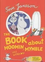 Book About Moomin, Mymble and Little My 