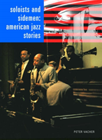 Soloists and Sidemen American Jazz Stories