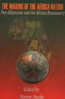 Making of the Africa-Nation Pan-Africanism and the African