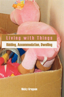 Living with Things Ridding, Accommodation, Dwelli