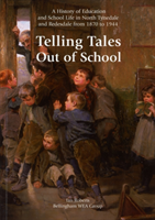 Telling Tales Out of School A History of Education and Sch