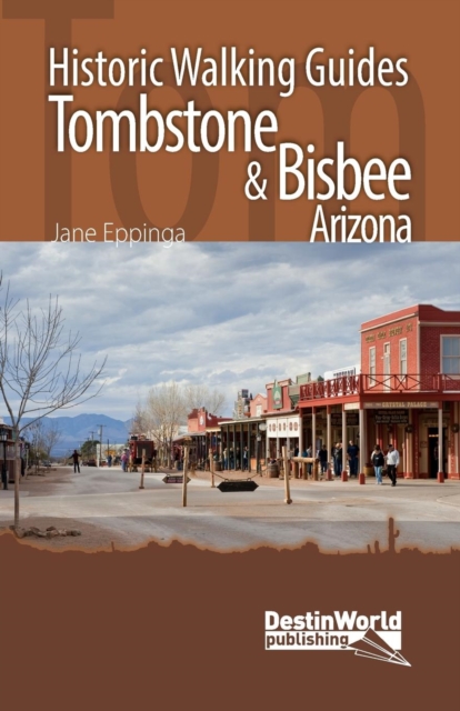 Tombstone & Bisbee Historic Walking Guides 