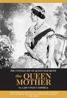 Untold Life of Queen Elizabeth The Queen Mother 
