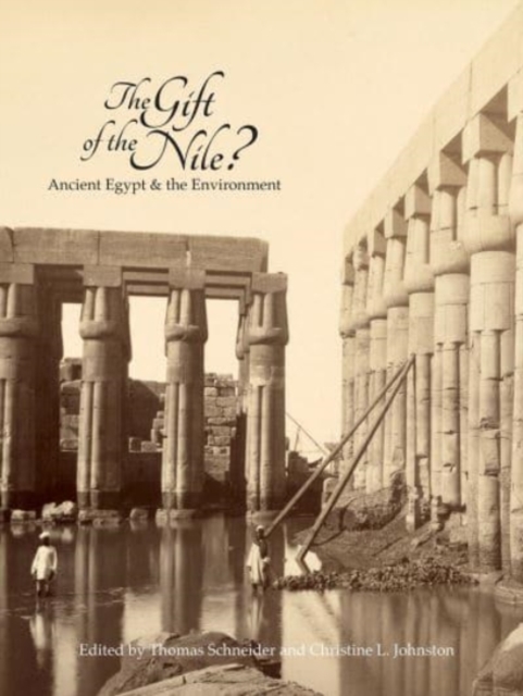 Gift of the Nile? Ancient Egypt and the Environment
