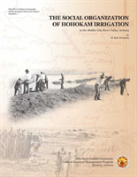Social Organization of Hohokam Irrigation in the Middle Gila River Valley, Arizona 