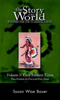 Story of the World, Vol. 3 History for the Classical Chil