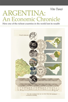 Argentina An Economic Chronicle. How One