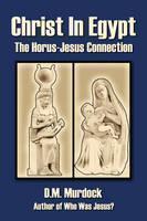 Christ in Egypt The Horus-Jesus Connection