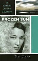 Frozen Sun A Nathan Active Mystery