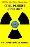 Civil Defense Booklets U.S. Government Advice on Nuclear Bomb Survival - Including Surviving Atomic Bomb Blast,