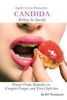 Candida Killing So Sweetly