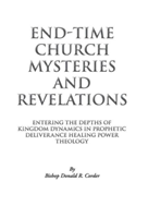 End-Time Church Mysteries and Revelations 